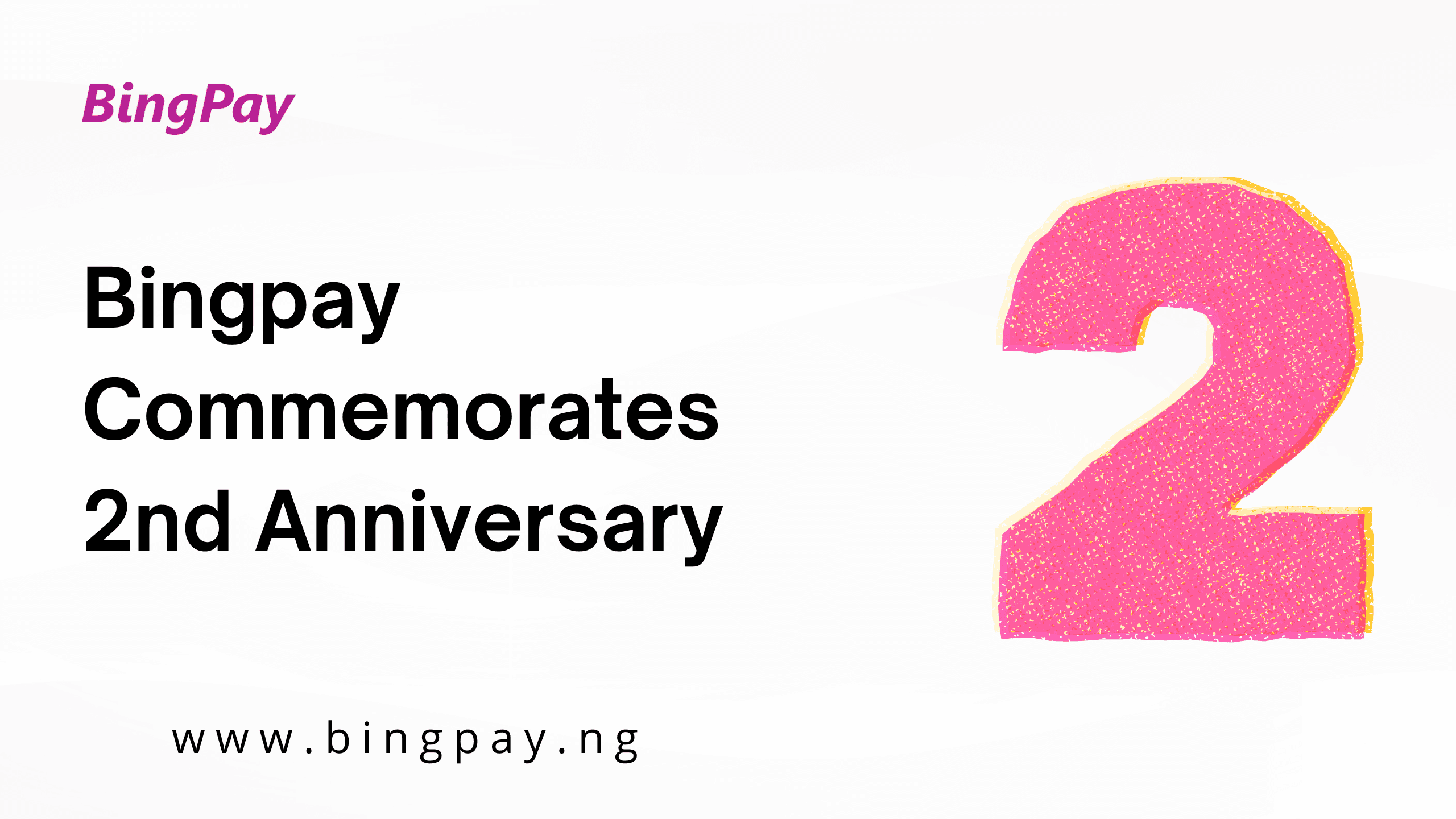 Bingpay Commemorates 2nd Anniversary