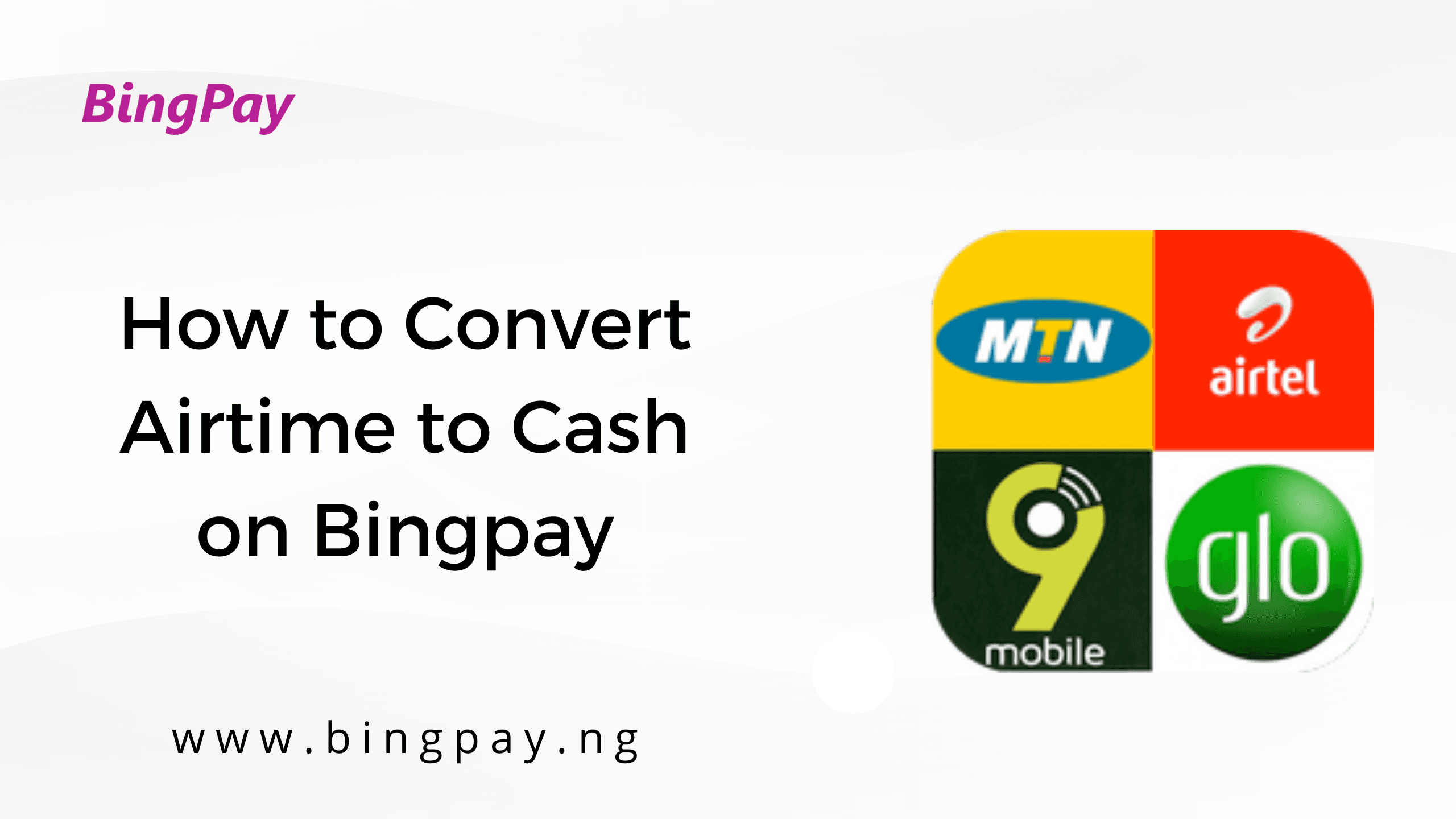How to Convert Airtime to Cash on Bingpay