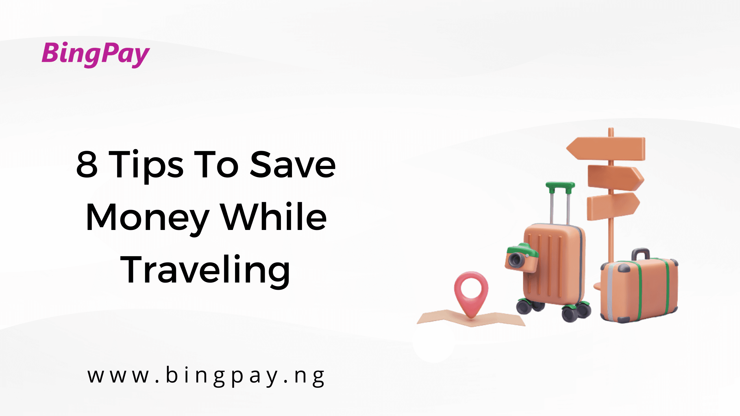 8 Tips To Save Money While Traveling